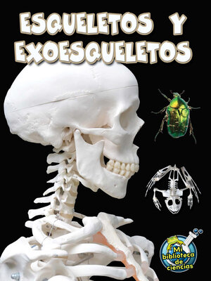cover image of Esqueletos y exoesqueletos (Skeletons and Exoskeletons)